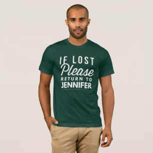 If lost please return to Jennifer T-Shirt