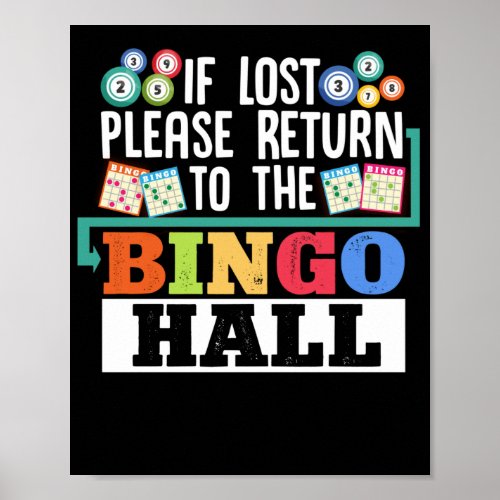 If Lost Please Return To The Bingo Hall Funny Poster