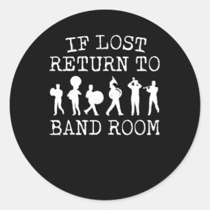 If Lost Return Band Room Marching Band Classic Round Sticker