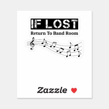 If Lost Return To Band Room Funny Sticker by packratgraphics at Zazzle