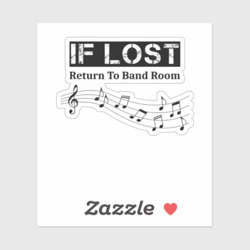 If Lost Return To Band Room Funny Sticker