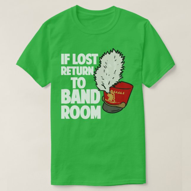 If Lost Return To Room Marching Band T-Shirt (Design Front)