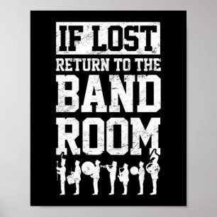 If Lost Return To The Band Room Drumline Marching Poster