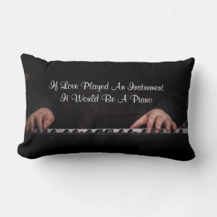 If Love Played An Instrument It Would Be A Piano Lumbar Pillow