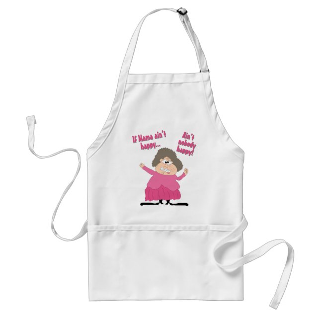 If Mama Ain't Happy...Ain't Nobody Happy Adult Apron (Front)