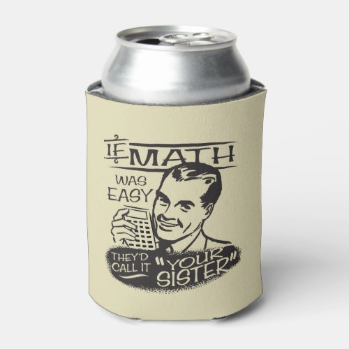 If Math was Easy Can Cooler