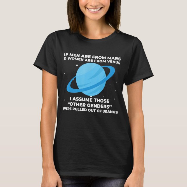 If Men Are From Mars And Women From Venus Out Of U T-Shirt (Front)
