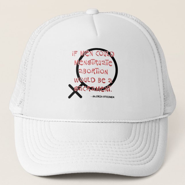 If Men Could Menstruate Trucker Hat (Front)