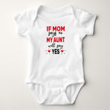 If Mom Says No My Aunt Will Say Yes