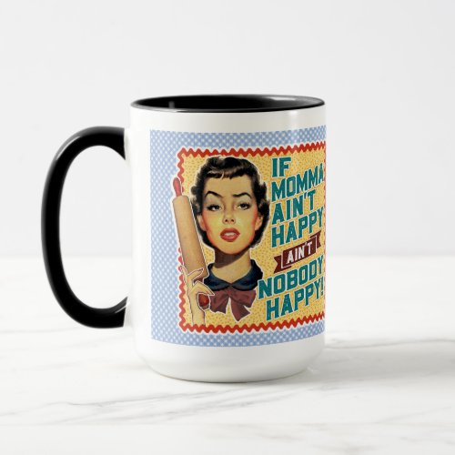 If Momma Aint Happy Retro Housewife Mug