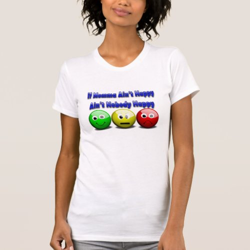 If Momma Aint Happy Saying with Emojis T_Shirt