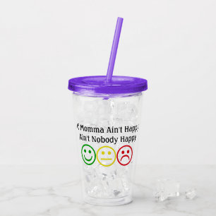 If Momma Ain't Happy Saying with Smile Emojis Acrylic Tumbler