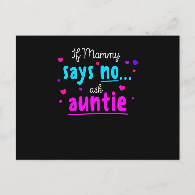 If Mommy Says no Ask Auntie Postcard (Front)