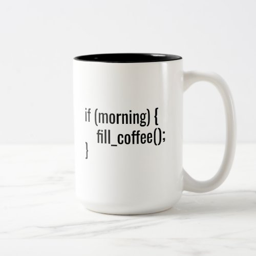 If Morning Fill Coffee Funny Programmer Coder html Two_Tone Coffee Mug