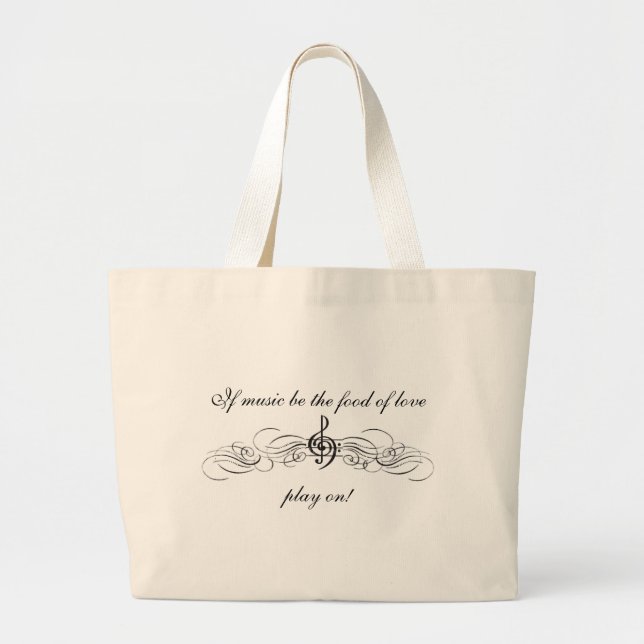 If Music be the food of love... Large Tote Bag (Front)