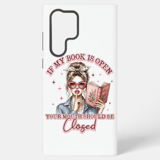 If My Book Is Open... Samsung Galaxy S22 Ultra Case