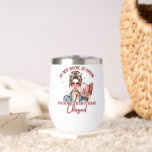 If My Book Is Open...  Thermal Wine Tumbler