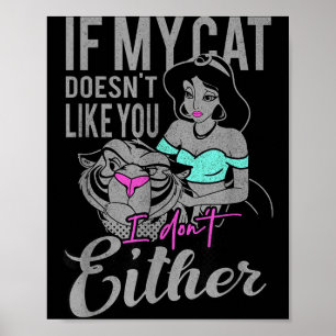 If My Cat Doesn't Like You I Don't  Poster