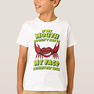 If My Mouth Doesn't Say It My Face Definitely Will T-Shirt