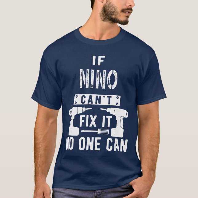 If Nino Cant Fi It No One Can Meican Spanish Godfa T-Shirt (Front)