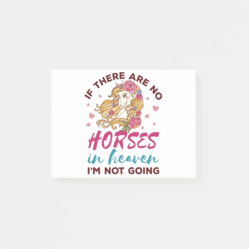 If No Horses in Heaven Im Not Going Horse Lover Post_it Notes