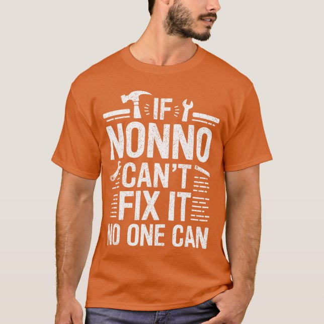 If Nonno Cant Fi It NoOne Can Italy Italian Grandp T-Shirt (Front)