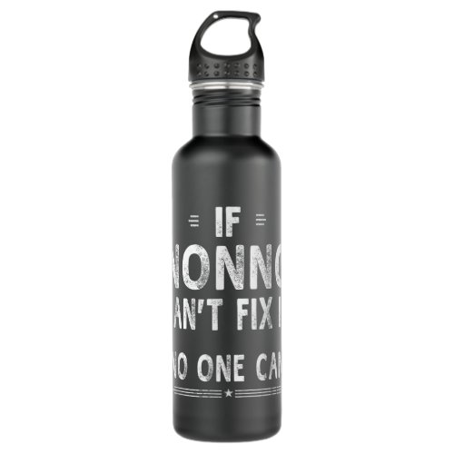 If Nonno Cant Fix It Fathers Day Gifts Grandpa Me Stainless Steel Water Bottle