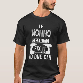 If Nonno Can't Fix It No One Can Italy Italian Gra T-Shirt