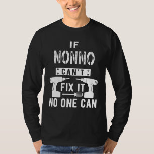 If Nonno Can't Fix It No One Can Italy Italian Gra T-Shirt