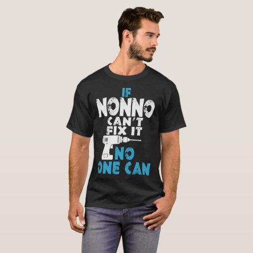 If Nonno Cant Fix It No One Can Tshirt