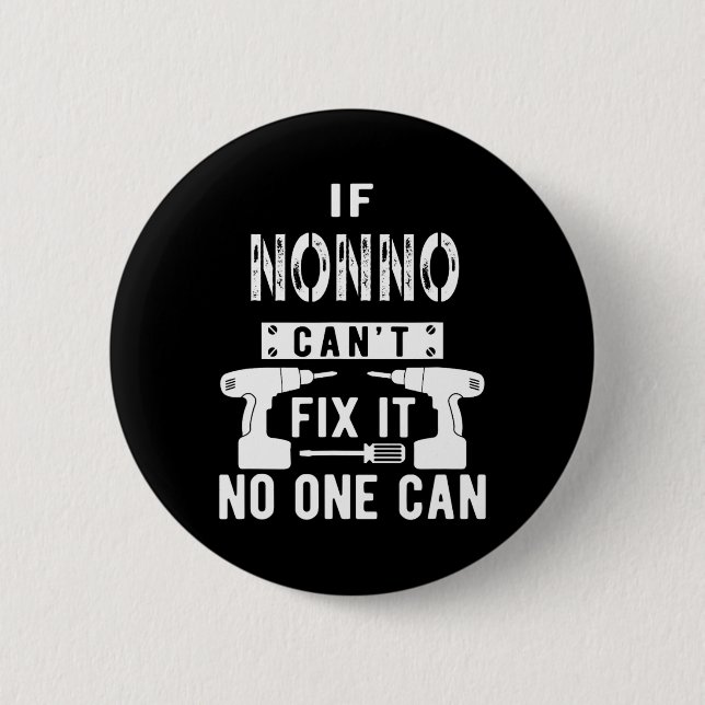 If Nonno Can't Fix It Nobody Can Italy Italian Gra Button (Front)