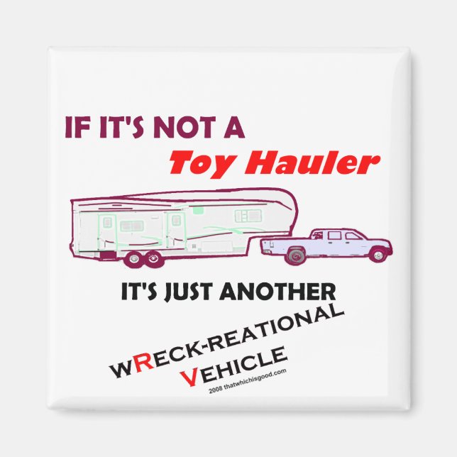 If Not A Toy Hauler? Magnet (Front)