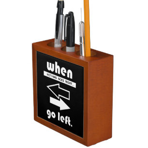 If Not Goes Right Go Left Desk Organizer