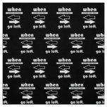 If Not Goes Right Go Left Fabric