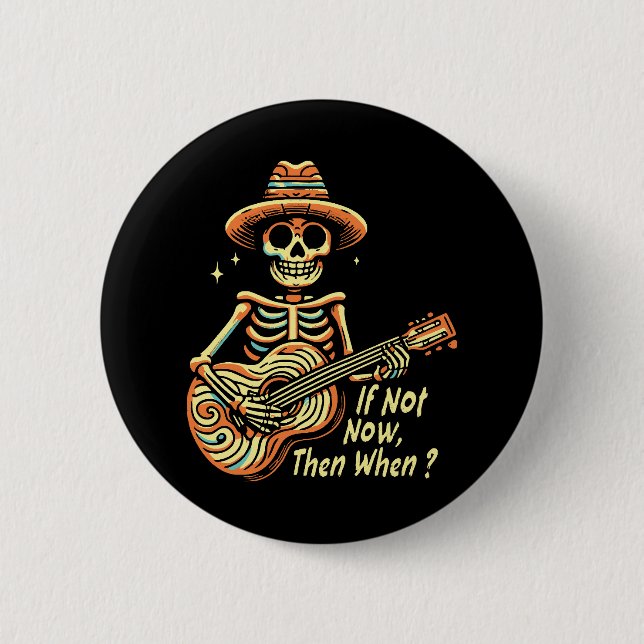 If Not Now, Then When Button (Front)