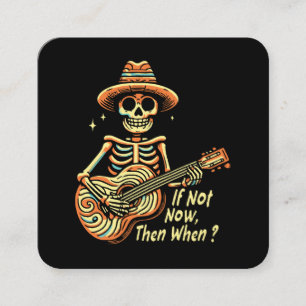If Not Now, Then When Square Business Card