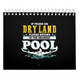 If On Dry Land Return To Pool Swim Team Funny Swim Calendar