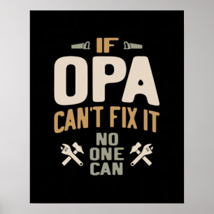 If Opa Can't Fix It No One Can - Father & Grandpa Poster