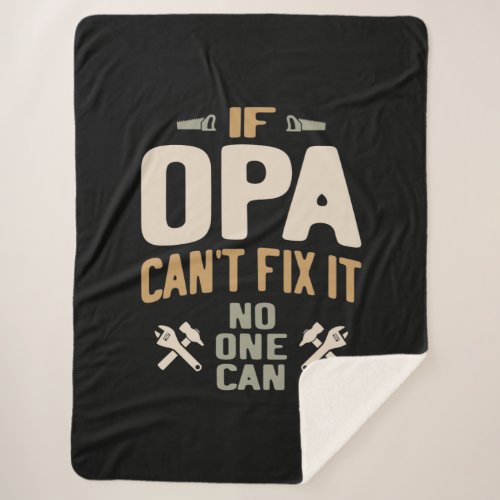 If Opa Cant Fix It No One Can _ Father  Grandpa Sherpa Blanket