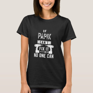 If Papik Can't Fix It No One Can Armenia Armenian T-Shirt