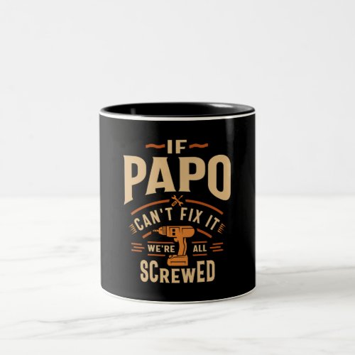 If Papo Cant Fix It Funny Handyman Grandpa Two_Tone Coffee Mug