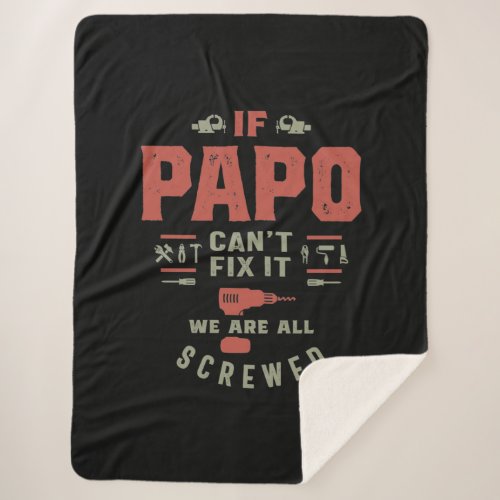 If Papo Cant Fix It We Are Screwed Sherpa Blanket