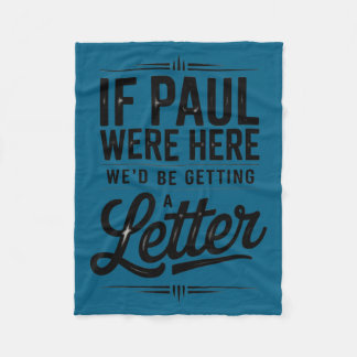 If paul here be getting a letter funny christian fleece blanket