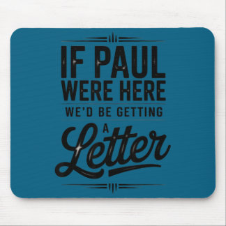 If paul here be getting a letter funny christian mouse pad