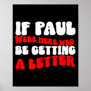If paul here be getting a letter funny christian poster