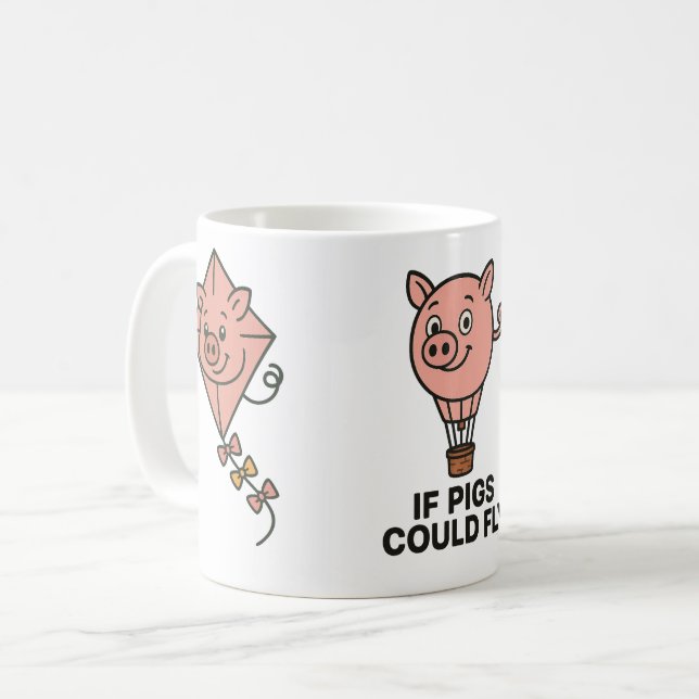 If pigs could fly - funny coffee mug (Front Left)