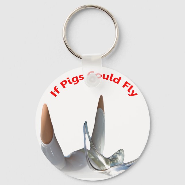 If Pigs Could Fly Keychain (Front)