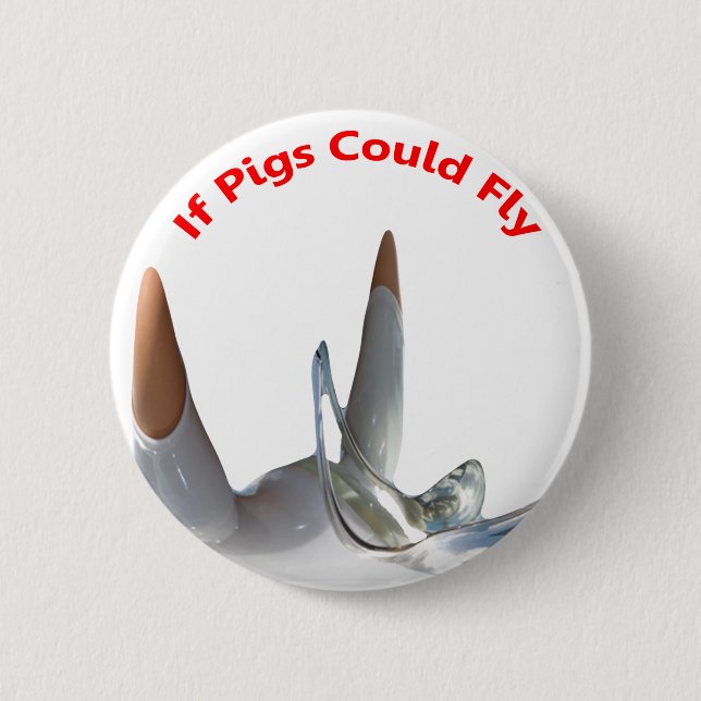 If Pigs Could Fly Pinback Button (Front)