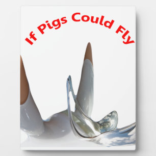 If Pigs Could Fly Plaque