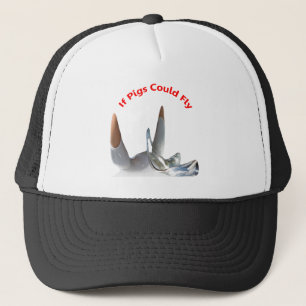 If Pigs Could Fly Trucker Hat